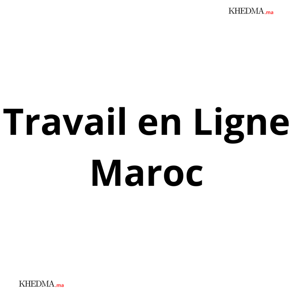 Travail en ligne au Maroc